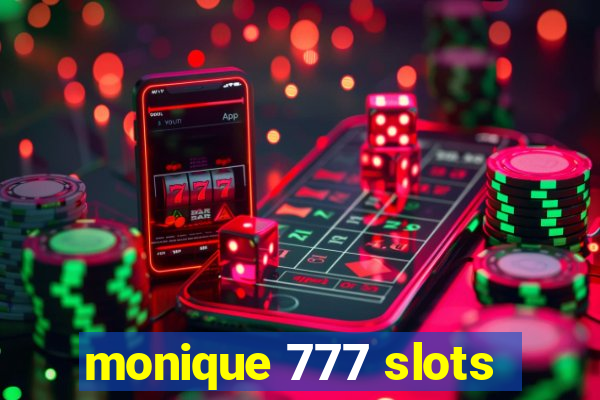 monique 777 slots